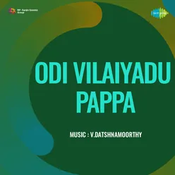 Odi Vilaaiyadu Papa