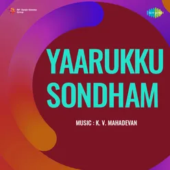 Yaarukku Sondham