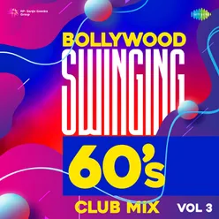 Bollywood Swinging 60s Club Mix Vol.3