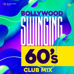 Bollywood Swinging 60s Club Mix