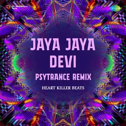 Jaya Jaya Devi - Psytrance Remix