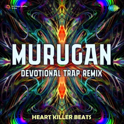 Murugan - Devotional Trap Remix