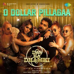 O Dollar Pillagaa (From "Das Ka Dhamki")