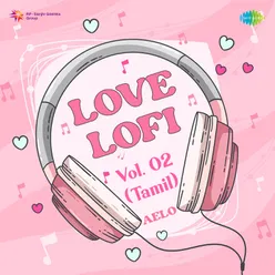 Love Lofis - Vol. 02 (Tamil)