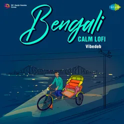 Bengali Calm Lofi