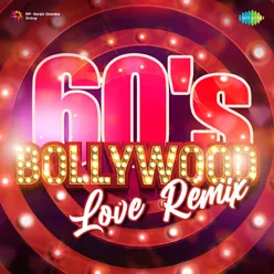 60s Bollywood Love Remix