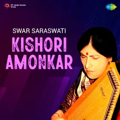 Pratham Sur Saadhe -Kishori Amonkar And Pthari Prasad Chaurasia