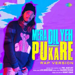 Mera Dil Yeh Pukare - Rap Version