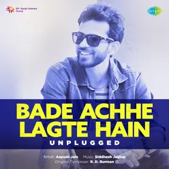 Bade Achhe Lagte Hain - Unplugged