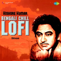 Kishore Kumar - Bengali Chill Lofi