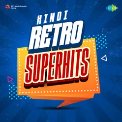 Hindi Retro Superhits