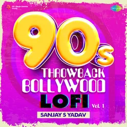 90s Throwback - Bollywood Lofi Vol 1