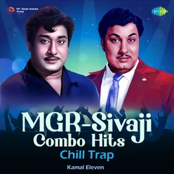 MGR-Sivaji Combo Hits - Chill Trap