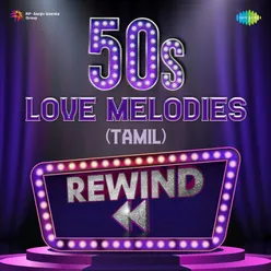 Rewind - 50s Love Melodies (Tamil)