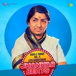 Dard-E-Tanhai Vol. 4 - Lata Mangeshkar Jhankar Beats