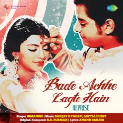 Bade Achhe Lagte Hain - Reprise