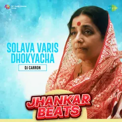 Solava Varis Dhokyacha - Jhankar Beats