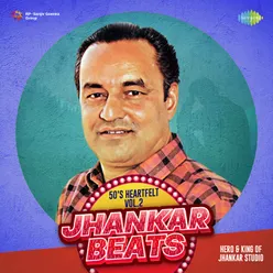 Tu Pyar Kare Ya Thukraye - Jhankar Beats