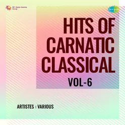 Hits Of Carnatic Classical Vol-6