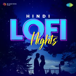 Jhilmil Sitaron Ka Angan Hoga - Lofi