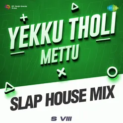 Yekku Tholi Mettu - Slap House Mix