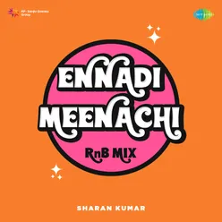 Ennadi Meenachi - RnB Mix