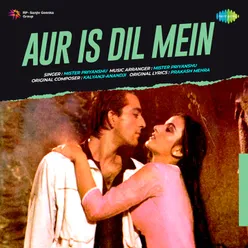 Aur Is Dil Mein