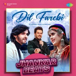 Dil Farebi - Jhankar Beats