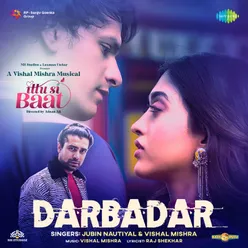 Darbadar (From "Ittu Si Baat")