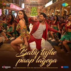 Baby Tujhe Paap Lagega (From "Zara Hatke Zara Bachke")