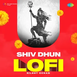 Shiv Dhun - Lofi