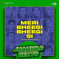 Meri Bheegi Bheegi Si - Jhankar Beats