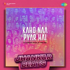 Kaho Naa Pyar Hai - Jhankar Beats