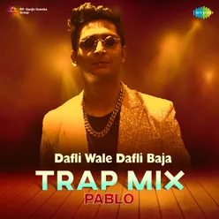 Dafli Wale Dafli Baja - Trap Mix