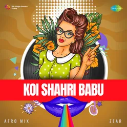Koi Shahri Babu - Afro Mix