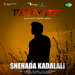 Snehada Kadalali (From "Paramvah")