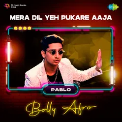 Mera Dil Yeh Pukare Aaja - Bolly Afro