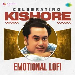 Celebrating Kishore - Emotional Lofi