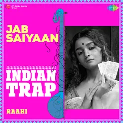 Jab Saiyaan Indian Trap