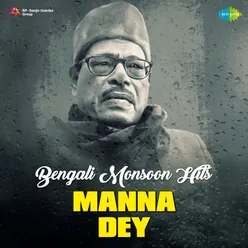 Bengali Monsoon Hits - Manna Dey