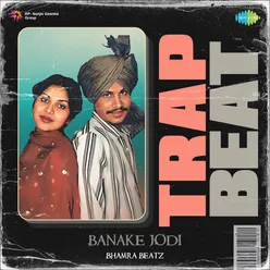 Banake Jodi Trap Beat