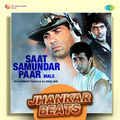 Saat Samundar Paar Male - Jhankar Beats