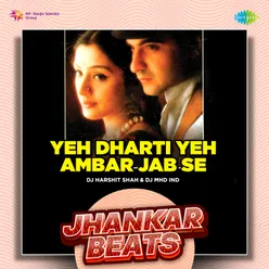 Yeh Dharti Yeh Ambar Jab Se - Jhankar Beats