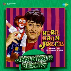 Mera Naam Joker - Jhankar Beats