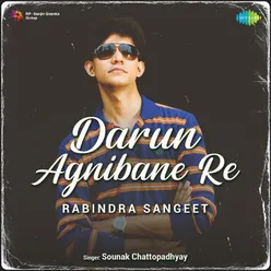 Darun Agnibane Re - Rabindra Sangeet