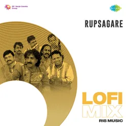 Rupsagare - Lofi Mix