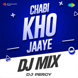 Chabi Kho Jaaye DJ Mix