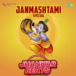 Yashoda Ka Nandlala - Jhankar Beats
