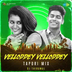 Velloddey Velloddey - Tapori Mix