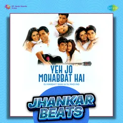 Yeh Jo Mohabbat Hai - Jhankar Beats